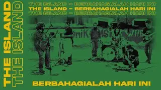 The Island - Berbahagialah hari ini | Official Lyric Video