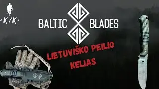 BALTIC BLADES - Lietuvi&scaron;ko Peilio Kelias
