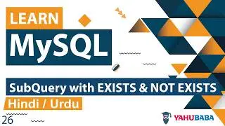 MySQL SubQuery with EXISTS & NOT EXISTS Tutorial in Hindi / Urdu