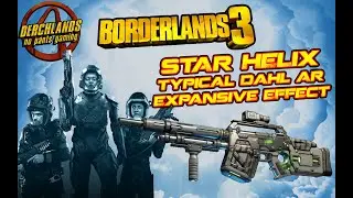 BORDERLANDS 3 | STAR HELIX NORMAL DAHL AR WITH AN EXPANSIVE EFFECT