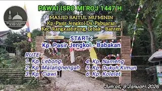 ROJAB 1447 H. | PAWAI ISRO MI'ROJ | Masjid Baitul Mu'minin, Kp. Pasir Jengkol - Rangkasbitung