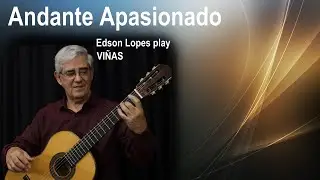 Andante Apasionado by José Viñas, performed by Edson Lopes