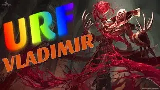 VLADIMIR URF ALL RANDOM 2019 - FULL GAMEPLAY - URF 2019 VLAD LEAGUE OF LEGENDS