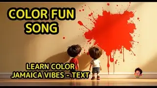 Color Song for Kids | Red, Yellow, Green & Blue | Fun Jamaica Rhythm. English song and text. Ver. 2