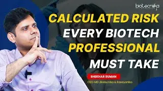 Calculated Risks Every Biotech Professionals Must Take In Their Career