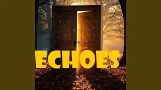 Echoes (Glow Remix)