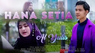 Al Yulis - Hana Seutia (Official Music Video)