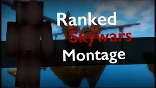 Ranked Skywars Montage