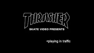 Thrasher - Playing In Traffic (2002)