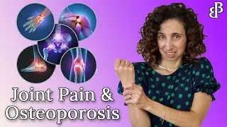 Joint Pain and Osteoporosis: How to Improve Your Bone and Joint Health Naturally