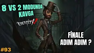 Finale Adım Adım?! - Identity V T&uuml;rk&ccedil;e (Magician) #93 [8 Vs 2]