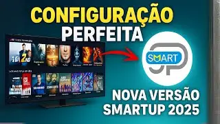 Como Configurar o App Smart UP 2025 | O Aplicativo Mais Leve e Atualizado de Todos