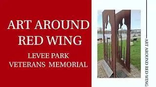 Art Around Red Wing &ndash;  Levee Park Veterans Memorial
