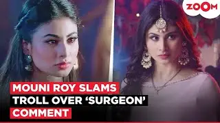 Mouni Roy HITS BACK at troll MOCKING her with &lsquo;Choose Better Surgeon&rsquo; comment, 'Do Something..'