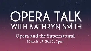 Opera Talk - Opera and the Supernatural