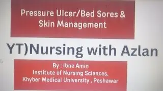 PRESSURE ULCERS BED SORES AND SKIN MANAGMENTS#kmu #BSNLECTURE