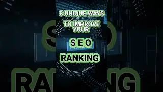 8 unique ways to improve google SEO rankings | seo tips
