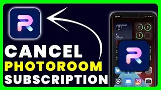 How to Cancel PhotoRoom Subscription