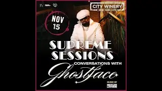 &lsquo;Supreme Sessions&rsquo; Conversations with Ghostface 11/15/25 - City Winery, NYC