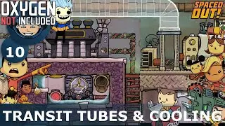 TRANSIT TUBES & BASE COOLING - Oxygen Not Included: Ep. #10 - The Ultimate Base 2.0 (Spaced Out DLC)