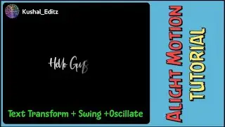 New Lyrics Editing Tutorial || Text Transform+Swing +Oscillate || Clean Editing #alightmotionedit
