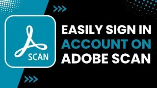How to Sign In on Adobe Scan !