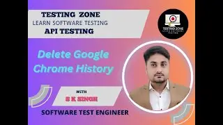 How to delete google chrome history | Manual & API Testing Full course | Testing with Sumit