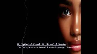 The Best Of Antonello Ferrari & Aldo Bergamasso Club Mix II