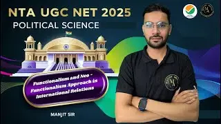 🔥UGC NET JUNE 2025 | POLITICAL SCIENCE | Functionalism & Neo-Functionalism Approach in International