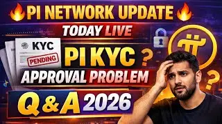 🔥Pi NETWORK TODAY LIVE -PI  KYC APPROVAL PROBLEM Q & A 2026