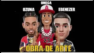 OBRA DE ARTE OMEGA OZUNA EBENEZER GUERRA