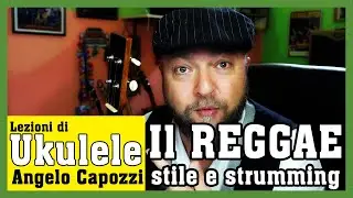 Reggae Tutorial for Ukulele - Angelo Capozzi and Bob Marley's music.