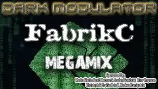 FabrikC Megamix From DJ DARK MODULATOR
