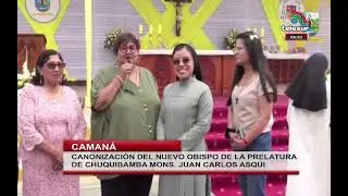 CANONIZACIÓN DEL NUEVO OBISPO DE LA PRELATURA DE CHUQUIBAMBA MONS. JUAN CARLOS ASQUI - #camana