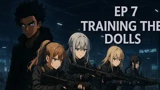 Exilium 2: Girls&rsquo; Frontline &ndash; EP 7 | Training the Dolls for Battle
