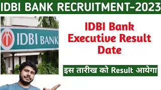 IDBI Bank Executive Result Date||Jobless Family||