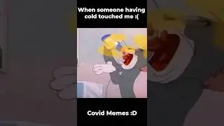 Covid funny memes #pandemic #funny #tomandjerry #cold