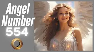 Discover the Meaning Behind Angel Number 554 ✨✨ | Spiritual Guidance & Messages 🕊️