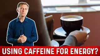Are You Dependent on Caffeine for Energy? Caffeine Side Effects & Dependence &ndash; Dr.Berg