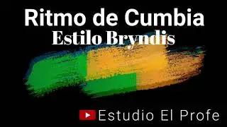 Ritmo de Cumbia | Estilo BRYNDIS | 85 BPM