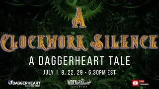 Daggerheart - A Clockwork Silence - Session 1