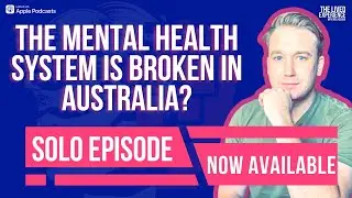 The mental health system is broken in Australia? The Lived Experience with Joel Kleber