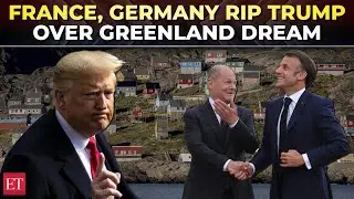 'Won't tolerate, stay away…': France, Germany slam Trump's Greenland dream; ‘It’s EU territory…’