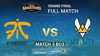 FULL MATCH FNATIC vs VITALITY | MAP 3 GRAND FINAL | #DREAMHACK MASTERS MALMO 2019