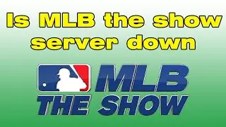 Are MLB the show servers down, Can't connect to the server