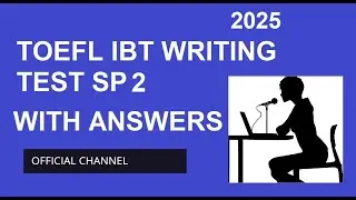 TOEFL Writing Test 2025 Sp 2 With ANSWERS | Test Practice | Mock Test | MASTER TOEFL TEST