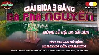 TRƯỜNG THÁI (Cafe Nguyên) - BA TÂN (Trần Đề), TRẬN 6. Bàn 6, Bida 3 Băng Trà Vinh Cup Cafe Nguyên