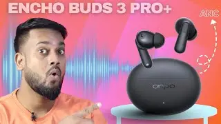 Oppo Enco Buds 3 Pro Plus Unboxing & Review | Best ANC Under 2K? 