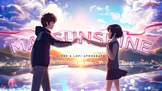 Your  Name ( Kimi no na wa) [ EDIT/AMV] L.Dre _ Lofi Afrobeats - Ma Sunshine