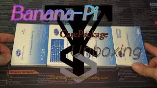 Banana Pi Care Package Unboxing: SBCs/SOMs & MCUs